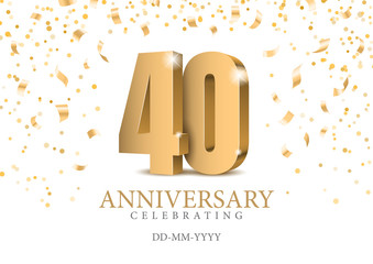 Anniversary 40. gold 3d numbers. Poster template for Celebrating 40th anniversary event party. Vector illustration - obrazy, fototapety, plakaty