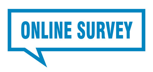 online survey sign. online survey square speech bubble. online survey