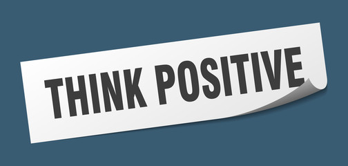 think positive sticker. think positive square isolated sign. think positive