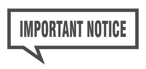 important notice sign. important notice square speech bubble. important notice