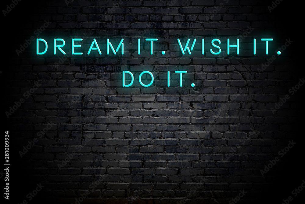Wall mural Neon inscription of positive wise motivational quote against brick wall  - Wall murals
