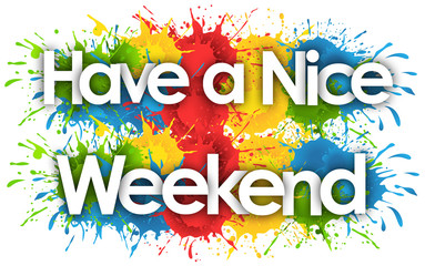 Have A Nice Weekend Royaltyfrie Bilder Grafikkfiler