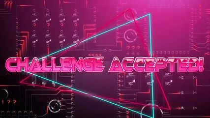 Challenge accepted pink game screen - Powered by Adobe
