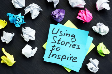 Using stories to inspire. Influence of storytelling.