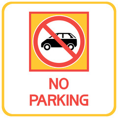 No parking.Sign. Poster prohibiting certain actions for transport in the area.