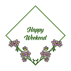 Banner happy weekend, decoration cute purple floral frame. Vector
