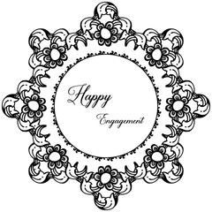 Pattern art flower frame, template of card happy engagement. Vector