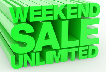 WEEKEND SALE UNLIMITED word on white background illustration 3D rendering