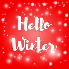 Vector illustration. Hello winter on a winter red background with bokeh and light