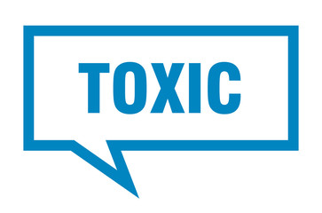 toxic sign. toxic square speech bubble. toxic