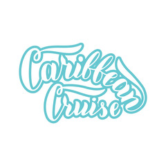 Fototapeta premium Caribbean cruise typography text. Modern lettering logo in blue. Cruise liners travel agency template. Vector eps 10.