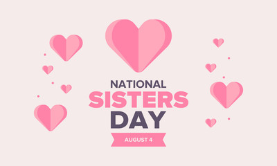 National Sisters Day in United States. Happy family holiday, celebrated annual in August. Happy sisters, woman festival. Girl concept. Poster, greeting card, banner and background. Vector illustration