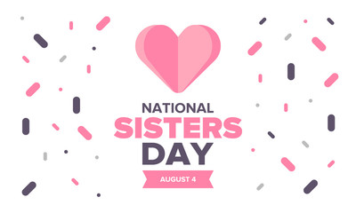 National Sisters Day in United States. Happy family holiday, celebrated annual in August. Happy sisters, woman festival. Girl concept. Poster, greeting card, banner and background. Vector illustration