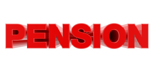 PENSION red word on white background illustration 3D rendering