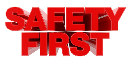 SAFETY FIRST red word on white background illustration 3D rendering