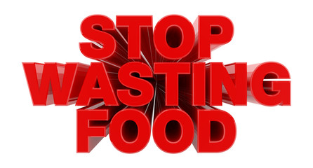 STOP WASTING FOOD red word on white background illustration 3D rendering