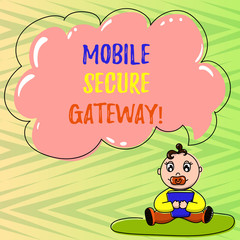 Fototapeta premium Conceptual hand writing showing Mobile Secure Gateway. Business photo showcasing Securing devices from phishing or malicious attack Baby Sitting on Rug Pacifier Book and Cloud Speech Bubble