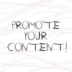 Writing note showing Promote Your Content. Business photo showcasing inform or persuade target audiences about the product Straight Line Scattered Randomly Intersecting Geometrical Pattern
