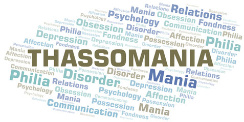 Thassomania word cloud. Type of mania, made with text only.
