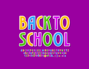 Vector creative poster Back To School. Colorful trendy Font. Bright Alphabet Letters, Numbers and Symbols set