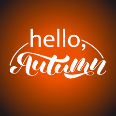 Hello, Autumn brush lettering. Vector illustration for card or banner