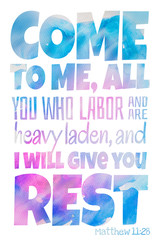 Come to Me (Matthew 11:28) - Poster with Bible text quotation