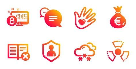 Text message, Snow weather and Reject book line icons set. Social responsibility, Security and Bitcoin system signs. Money bag, Chemical hazard symbols. Chat bubble, Snowflake. Business set. Vector