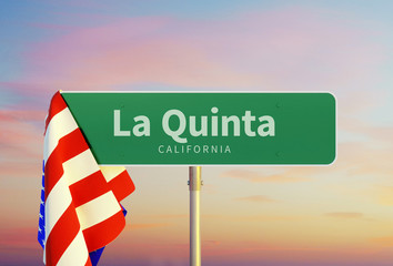 La Quinta – California. Road or Town Sign. Flag of the united states. Sunset oder Sunrise Sky. 3d rendering