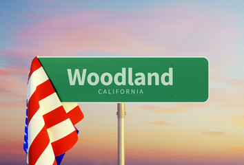 Woodland – California. Road or Town Sign. Flag of the united states. Sunset oder Sunrise Sky. 3d rendering