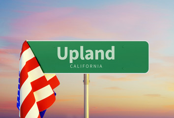 Upland – California. Road or Town Sign. Flag of the united states. Sunset oder Sunrise Sky. 3d rendering