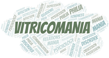 Obraz premium Vitricomania word cloud. Type of mania, made with text only.