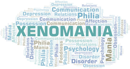 Obraz premium Xenomania word cloud. Type of mania, made with text only.