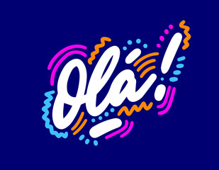 Ola, text design. Vector calligraphy. Typography poster. Usable as background. hello in Spanish
