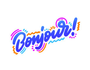Bonjour! Modern lettering calligraphy. Hand drawn motivational illustration. hello in french © visio