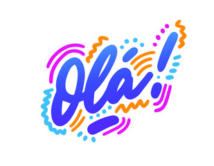 Ola, text design. Vector calligraphy. Typography poster. Usable as background. hello in Spanish