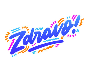 Zdravo. Hand lettering design element. Ink brush calligraphy, hello in Slovenian