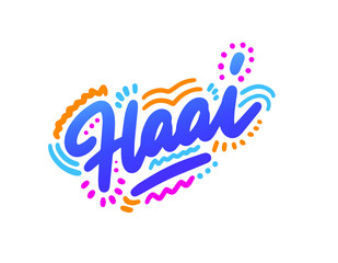 Haai! Lettering for T-shirt, notebook and postcard. Vector illustration, simple design. hello in african