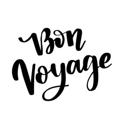 Hand drawn vector lettering. Bon voyage word by hands. Isolated vector illustration. Handwritten modern calligraphy. Inscription for postcards, posters, prints, greeting cards.