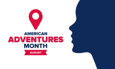 American Adventure Month in August. United States is beautiful and wonderful country. A time of travel, exploring the landscapes of North, South, and Central America. Poster, card, banner. Vector