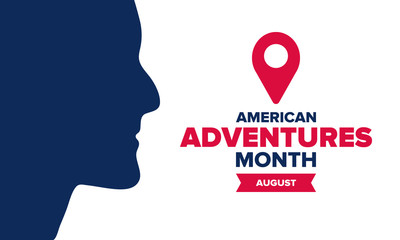 American Adventure Month in August. United States is beautiful and wonderful country. A time of travel, exploring the landscapes of North, South, and Central America. Poster, card, banner. Vector