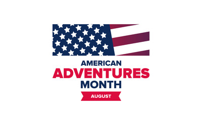 American Adventure Month in August. United States is beautiful and wonderful country. A time of travel, exploring the landscapes of North, South, and Central America. Poster, card, banner. Vector