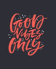 Good vibes only red vector calligraphy