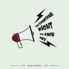 International Right to Know Day design with Megaphone with loud text