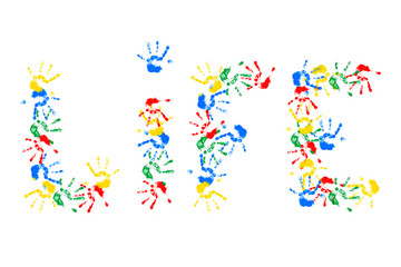 The word LIFE from multi-colored handprints. Word LIFE. Isolated on white background