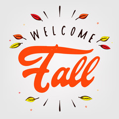Fototapeta na wymiar cute hand lettering quote 'Welcome Fall' with sketched leaves