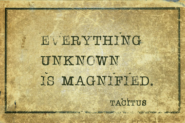 everything unknown Tacitus