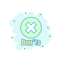 Don'ts sign icon in comic style. Unlike vector cartoon illustration. No business concept splash effect.