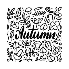 Autumn leaves doodles set. Hand drawn lettering card with doodle leaves, berries and mushroomes. Inspirational autumn quote. Motivational print for invitation or greeting cards,poster, t-shirts, mugs.