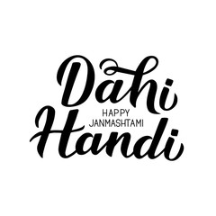 Dahi Handi  hand lettering isolated on white. Traditional Indian festival Janmashtami vector illustration. Easy to edit template for typography poster, banner, flyer, invitation, etc.