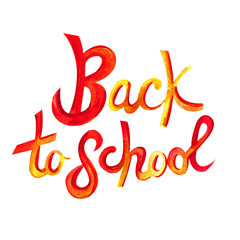 Lettering with watercolors back to school. Bright watercolor autumn letters isolated on white background. Text for banners, postcards, greetings, social networks.